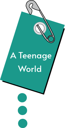A green note hung in there written ‘’A Teenage World’’.