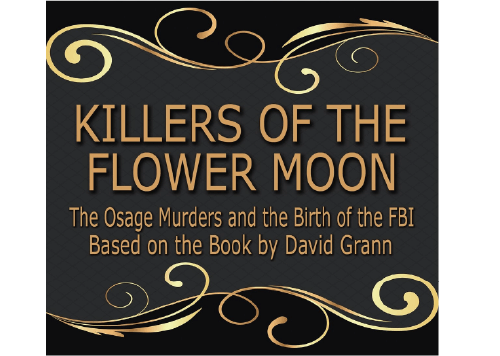 The text "Killers of the flower moon " the Osage murders and the birth of the FBI